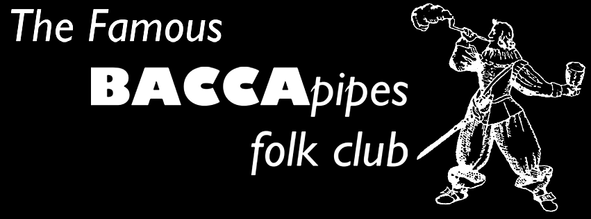 The Famous Bacca Pipes Folk Club